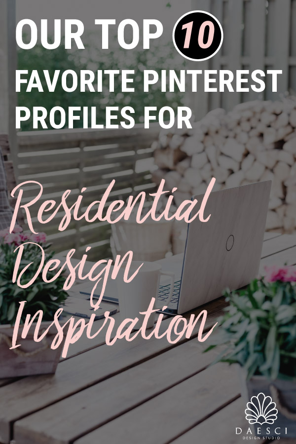 Top 10 Pinterest For Residential Design Inspiration Header